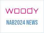 Woody Technologies presents new features and integrations at NAB2024